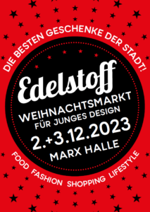 Edelstoff WEIHNACHTSMARKT - Markt für junges Design @ Marx Halle Studio 3