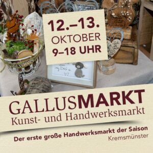 Gallusmarkt Kunst - und Handwerksmarkt Kremsmünster @ Kremsmünster Ortszentrum